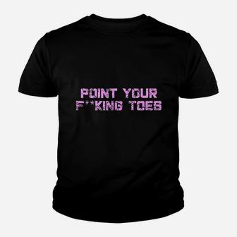 Point Your Toes Pole Dancing Youth T-shirt | Crazezy AU