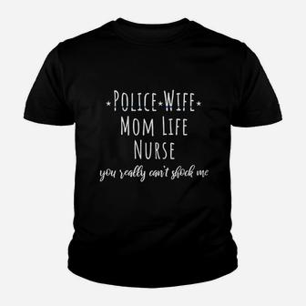 Police Wife Mom Life Nurse Youth T-shirt | Crazezy UK