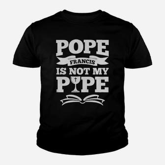 Pope Francis Is Not My Pope Youth T-shirt - Monsterry CA