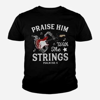Praise Him With The Strings Youth T-shirt - Monsterry DE