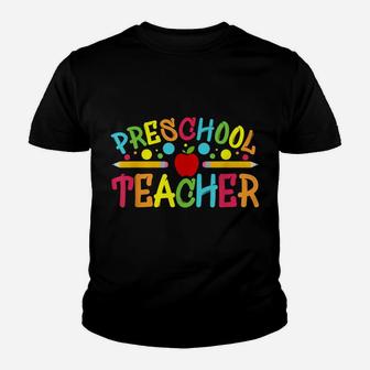 Preschool Teacher Preschool Teachers Back To School Teacher Youth T-shirt | Crazezy CA