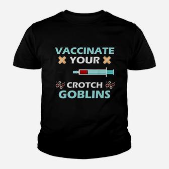Pro Your Crotch Goblins Youth T-shirt | Crazezy