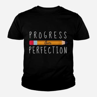 Progress Over Perfection Motivational Back To School Teacher Youth T-shirt | Crazezy