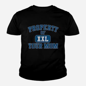 Property Of Your Mom Youth T-shirt | Crazezy DE