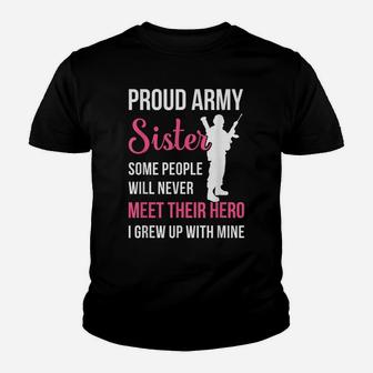 Proud Army Sister Some People Never Meet Their Hero Youth T-shirt | Crazezy