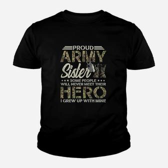 Proud Army Sister Some People Never Meet Their Hero Youth T-shirt | Crazezy DE