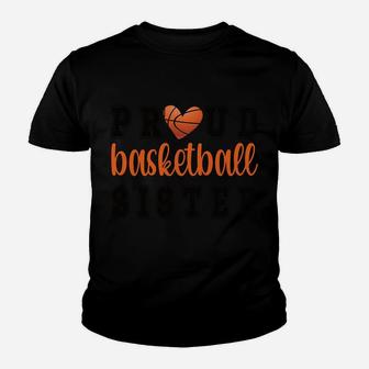 Proud Basketball Sister | Sister Of Basketball Player Youth T-shirt | Crazezy UK
