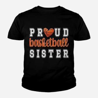 Proud Basketball Sister | Sister Of Basketball Player Youth T-shirt | Crazezy UK