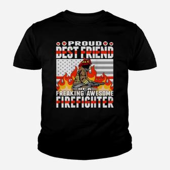 Proud Best Friend Of A Freaking Awesome Firefighter Gift Youth T-shirt | Crazezy