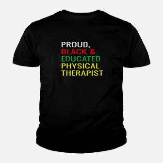 Proud Black Educated Physical Therapist Melanin Pride Youth T-shirt - Monsterry
