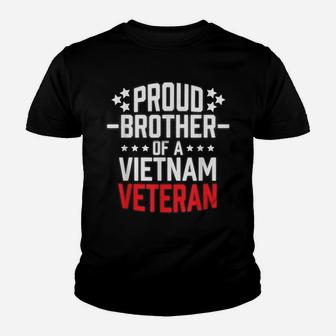 Proud Brother Of A Vietnam Veteran T Shirt Military Youth T-shirt | Crazezy