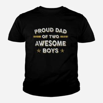 Proud Dad Of 2 Two Awesome Boys Youth T-shirt | Crazezy