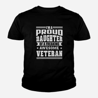 Proud Daughter Of A Freaking Awesome Veteran Youth T-shirt | Crazezy DE