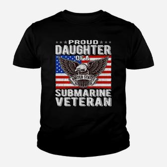 Proud Daughter Of Submarine Veteran Patriotic Military Gift Youth T-shirt | Crazezy DE