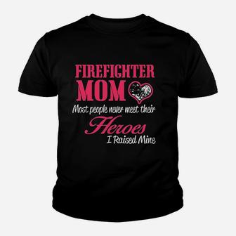 Proud Firefighter Mom I Raised My Hero Youth T-shirt | Crazezy CA