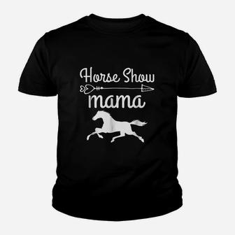 Proud Horse Show Mama Gift For Mom Youth T-shirt | Crazezy UK