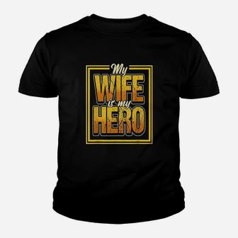 Proud Husband Quote Saying My Wife Is My Hero Design Youth T-shirt | Crazezy CA
