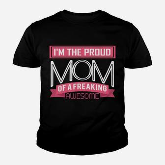 Proud Mom Freaking Awesome Nurse Mothers Gift Sweatshirt Youth T-shirt | Crazezy DE