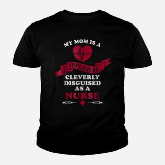 Proud Of My Nurse Mom Nurse Superhero Tee Youth T-shirt | Crazezy DE