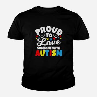 Proud To Love Someone With Autism Youth T-shirt - Monsterry