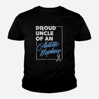 Proud Uncle Of An Autistic Nephew Youth T-shirt | Crazezy DE