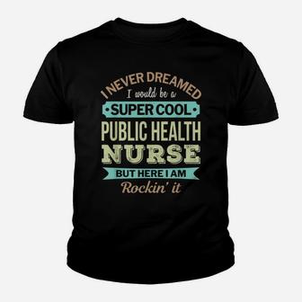 Public Health Nurse Gift Funny Appreciation Youth T-shirt | Crazezy