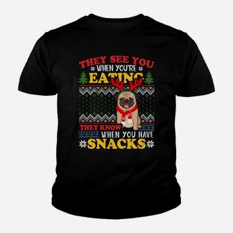 Pug Ugly Xmas Sweatshirt They See You're Eating Sweatshirt Youth T-shirt | Crazezy