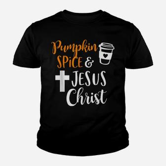 Pumpkin Spice And Jesus Christ Youth T-shirt - Monsterry