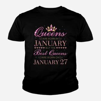 Queens Are Born In Jan Best Queens Are Born On January 27 Youth T-shirt | Crazezy