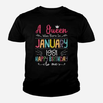 Queens Are Born In January 1981 Gift 40Th Birthday Gift Youth T-shirt | Crazezy