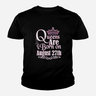 Queens Are Born On August 27Th Youth T-shirt | Crazezy UK