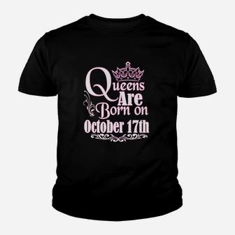 Queens Are Born On October 17Th Scorpio Libra Women Birthday Youth T-shirt | Crazezy AU