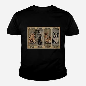 Rabbit Be Strong When You Are Weak Be Brave When You Are Scared Youth T-shirt - Monsterry