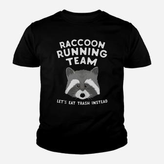Raccoon Running Team Let's Eat Trash Funny Raccoon Youth T-shirt | Crazezy