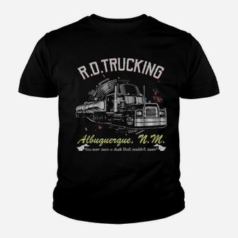 Rd Trucking Albuguergue You Ever Seen A Duck That Couldnt Swim Youth T-shirt - Monsterry AU