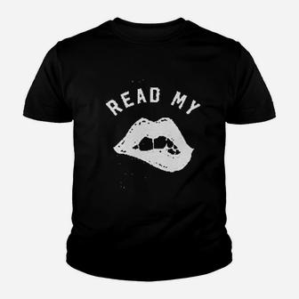 Read My Lips Youth T-shirt | Crazezy DE