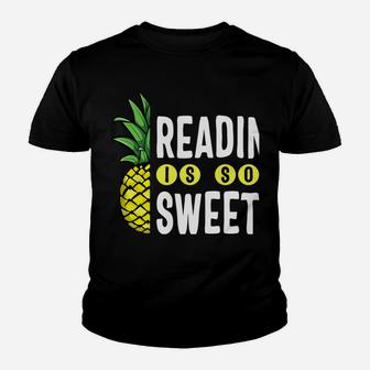Reading Is Sweet Book Lover Pineapple Reader Teacher Read Youth T-shirt | Crazezy