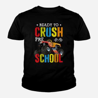 Ready To Crush Preschool Pre K Monster Truck Back To School Youth T-shirt | Crazezy CA