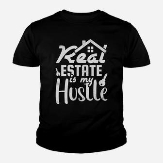 Real Estate Is My Hustle, Realtor Youth T-shirt | Crazezy AU