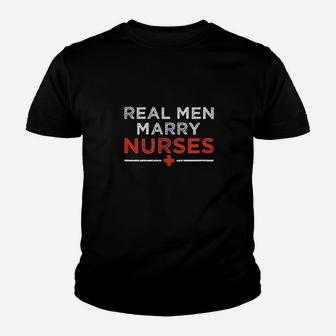 Real Men Marry Nurses Youth T-shirt | Crazezy