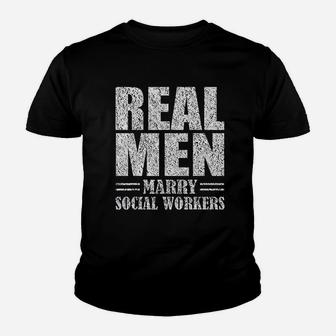 Real Men Marry Social Workers Youth T-shirt | Crazezy AU