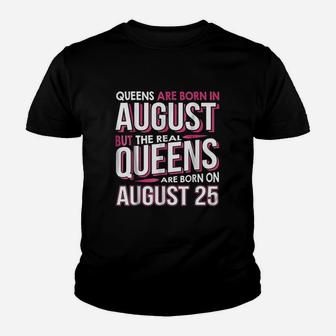 Real Queens Are Born On August 25 Youth T-shirt | Crazezy