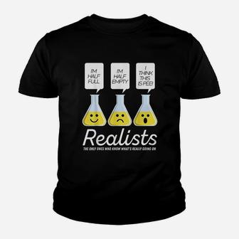 Realists The Only Ones Who Know What Is Really Going On Youth T-shirt | Crazezy CA