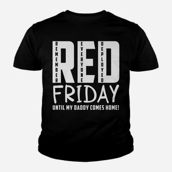 Red Friday Remember Everyone Deployed Until My Daddy Comes Youth T-shirt | Crazezy