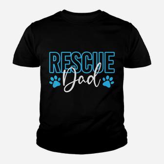 Rescue Dad Adopt A Dog Youth T-shirt | Crazezy