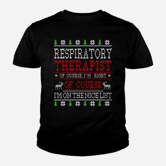 Respiratory Therapist On The Nice List Ugly Christmas Sweatshirt Youth T-shirt | Crazezy