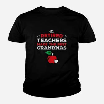 Retired Teachers Make The Best Grandmas Youth T-shirt | Crazezy