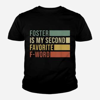 Retro Foster Is My Second Favorite F-Word Mom Mama Adoption Youth T-shirt | Crazezy DE