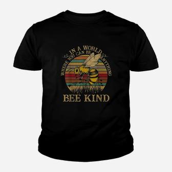 Retro Style In A World Where You Can Be Anything Bee Kind Youth T-shirt | Crazezy