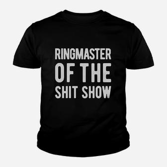 Ringmaster Of The Shitshow Funny Parent Gift Youth T-shirt | Crazezy DE